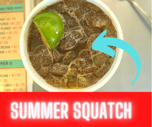 A Squatchee's Soda summer drink.